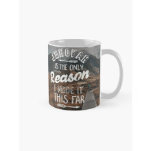 Mugs 11oz JEHOVAH IS THE ONLY REASON I MADE IT THIS FAR Coffee Ceramic Mug Funny Anniversary Novelty Christmas Gift