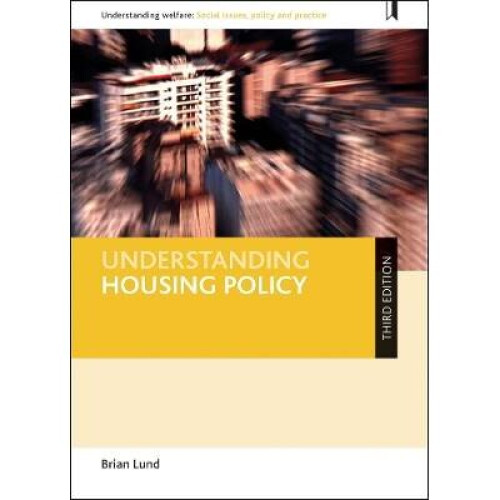 Understanding housing policy third edition Understanding Welfare Social Issues, Policy and Practice