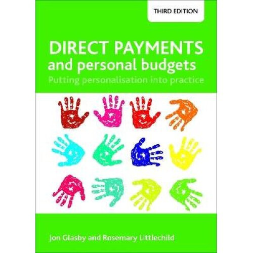 Direct payments and personal budgets third edition Putting Personalisation Into Practice
