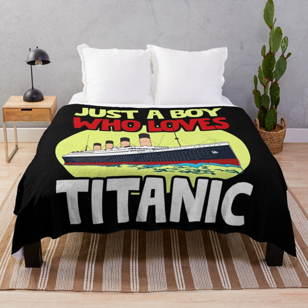 Fleece Throw Blanket Just A Boy Who Loves Titanic Titanic Ship Lover Boys Kids for Sofa Couch Kids 60 x 50 Inches