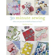 30Minute Sewing What Can You Sew in Half an Hour or Less