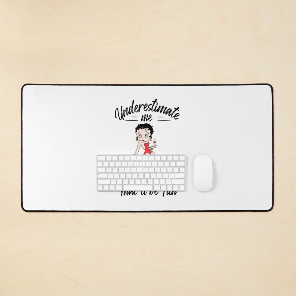 Desk Mat Underestimate Me That Will Be Fun, Betty Boop Lover Large Gaming Mouse Pad 35X16 Inch 7802738356588