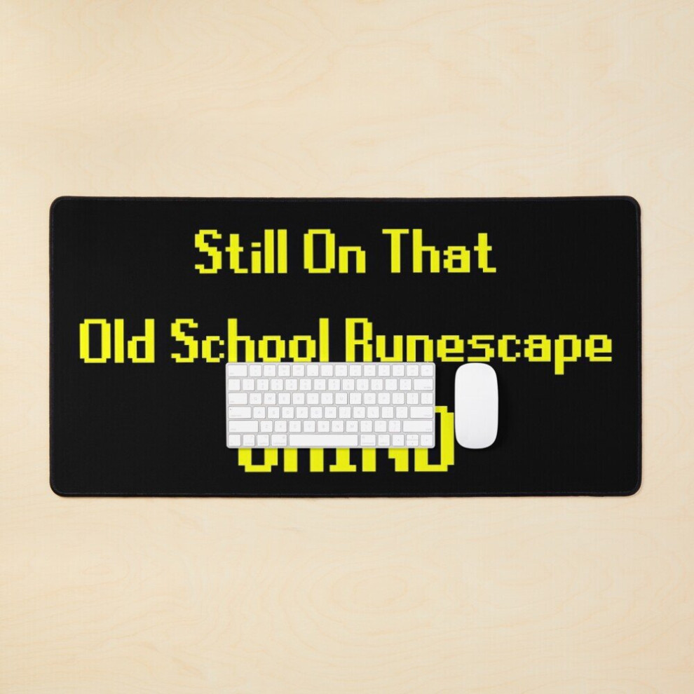 Desk Mat Still On That Old School Runescape Grind Large Gaming Mouse Pad 35X16 Inch 7802738380941