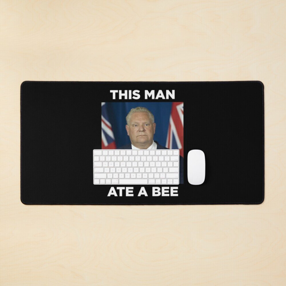 Desk Mat Ontario Premier Doug Ford This Man Ate A Bee Large Gaming Mouse Pad 35X16 Inch 7802738383621