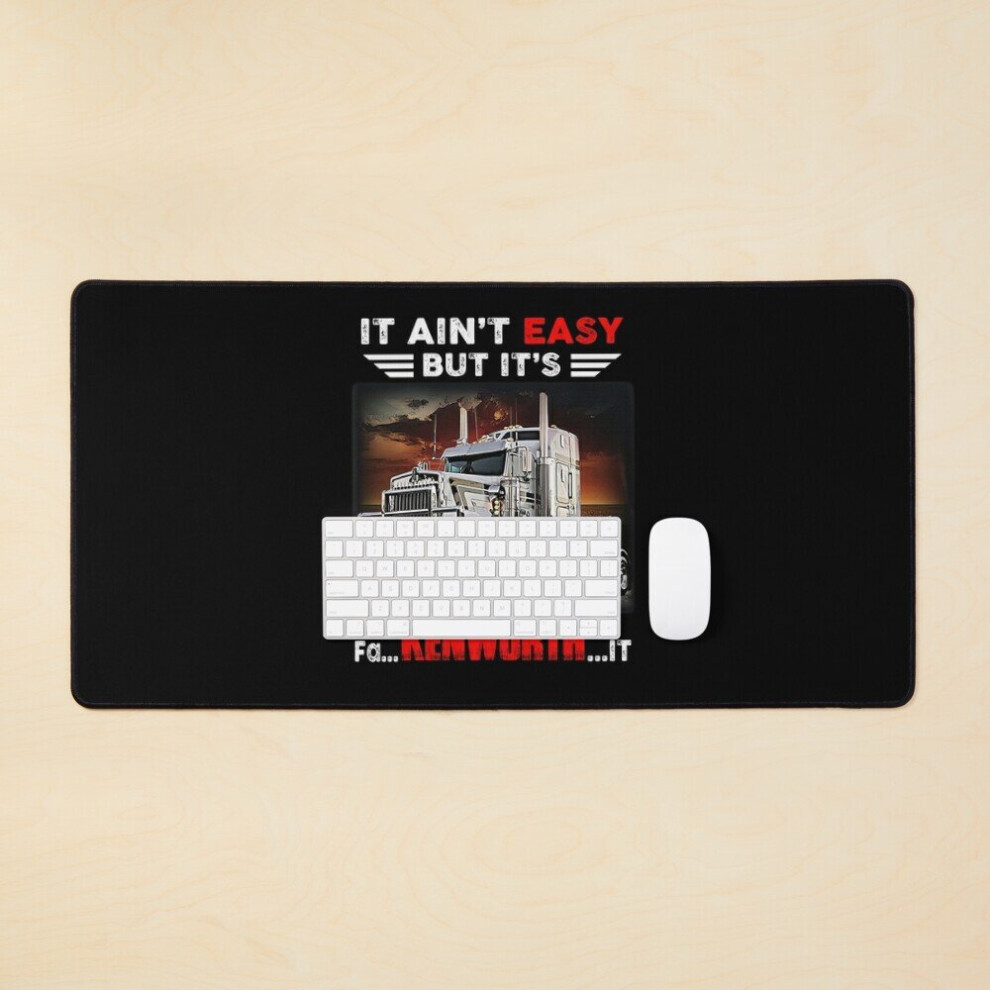 Desk Mat Truck It Ain&Rsquo;T Easy But It&Rsquo;S Fa Kenworth It Large Gaming Mouse Pad 35X16 Inch 7802738393002