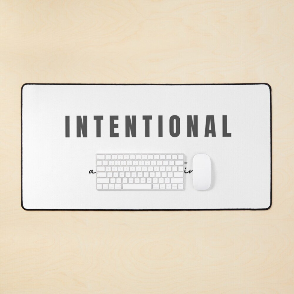 Desk Mat Intentional About Everything Large Gaming Mouse Pad 35X16 Inch 7802738387278