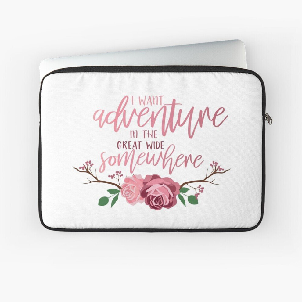 Laptop Sleeve Belle Quote - I Want Adventure In The Great Wide Somewhere 10 12 13 15 17 Inch Case Notebook Tablet Carrying Bag Cover 7802738441772