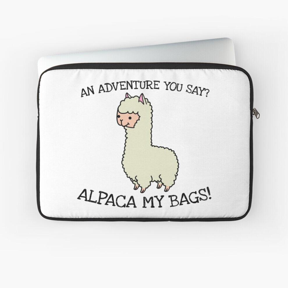 Laptop Sleeve An Adventure You Say? Alpaca My Bags 10 12 13 15 17 Inch Case Notebook Tablet Carrying Bag Cover 7802738432435