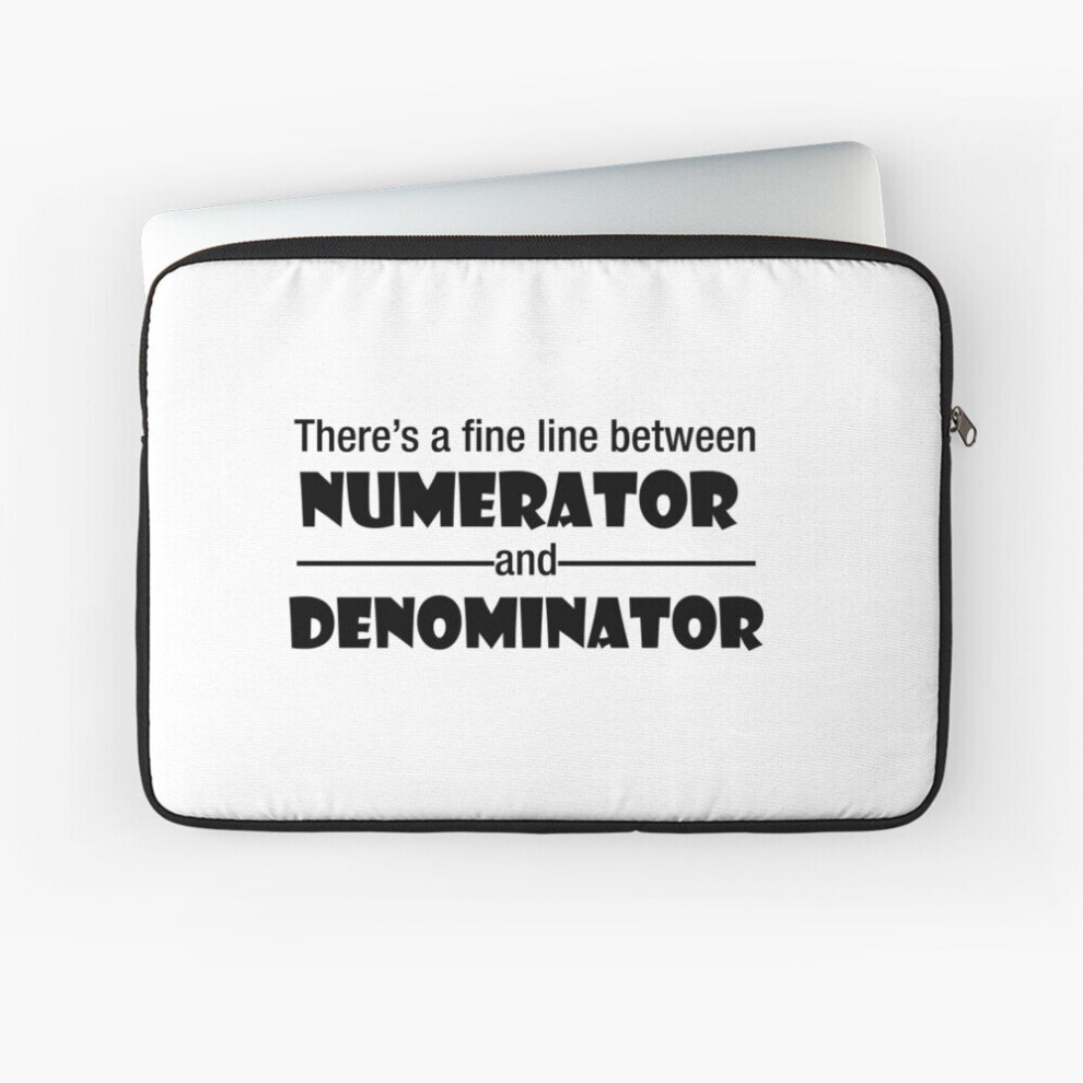 Laptop Sleeve There's A Fine Line Between Numerator And Denominator 10 12 13 15 17 Inch Case Notebook Tablet Carrying Bag Cover 7802738508512