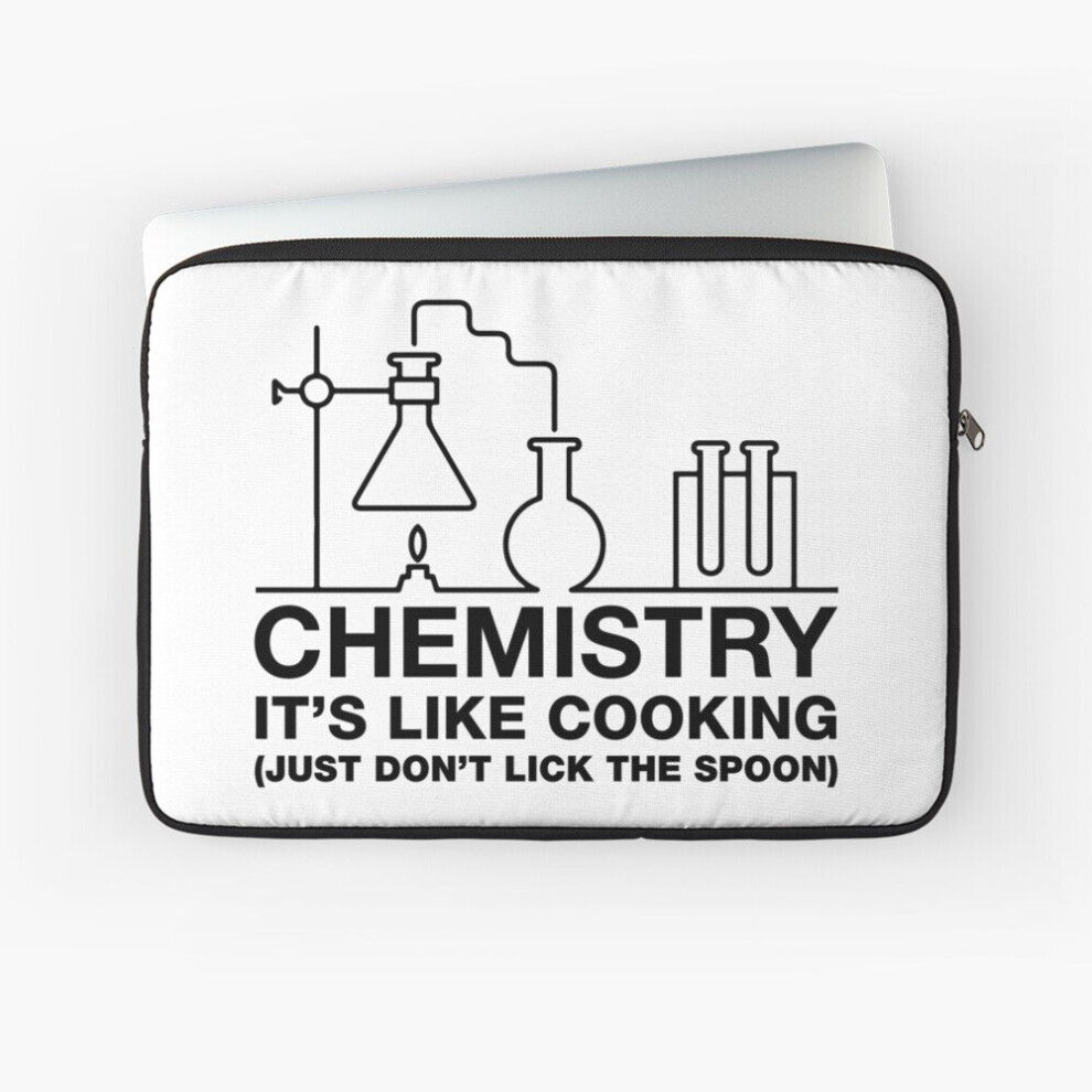 Laptop Sleeve Chemistry It's Like Cooking, Just Don't Lick The Spoon 10 12 13 15 17 Inch Case Notebook Tablet Carrying Bag Cover 7802738429725