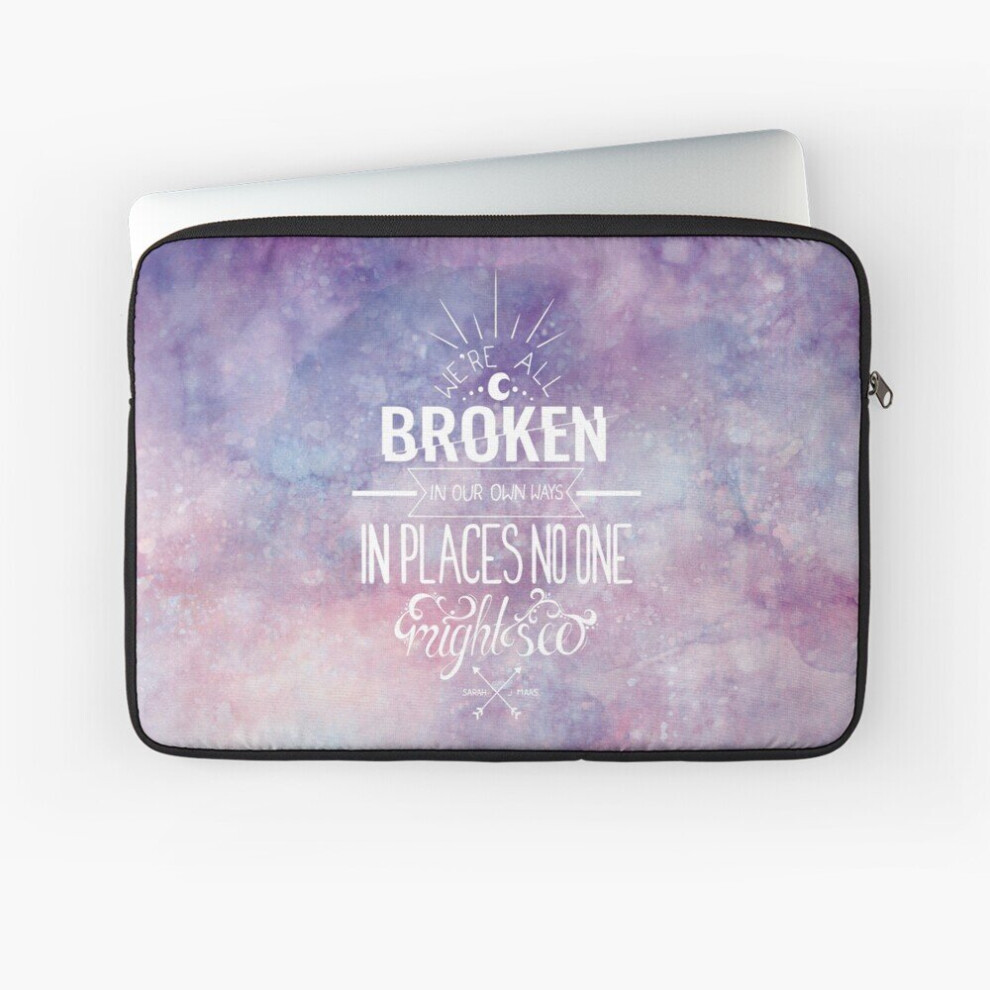 Laptop Sleeve "We're All Broken In Our Own Ways" Acowar Quote 10 12 13 15 17 Inch Case Notebook Tablet Carrying Bag Cover 7802738491401