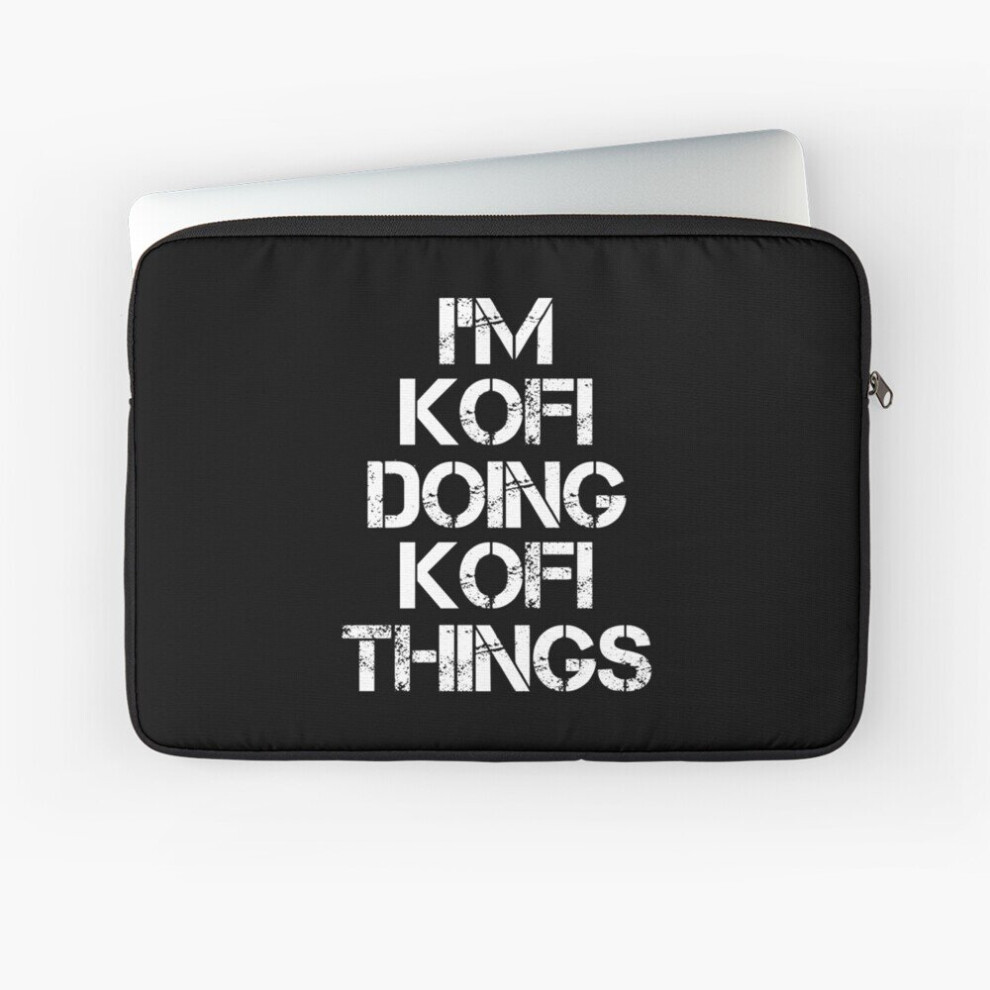 Laptop Sleeve Kofi Name T Shirt - Doing Kofi Things Name Gift Item Tee 10 12 13 15 17 Inch Case Notebook Tablet Carrying Bag Cover 7802738517071