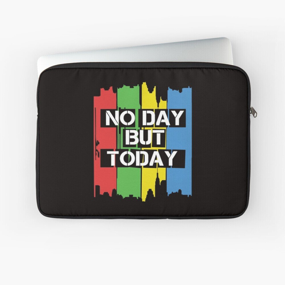 Laptop Sleeve No Day But Today 10 12 13 15 17 Inch Case Notebook Tablet Carrying Bag Cover 7802738464283