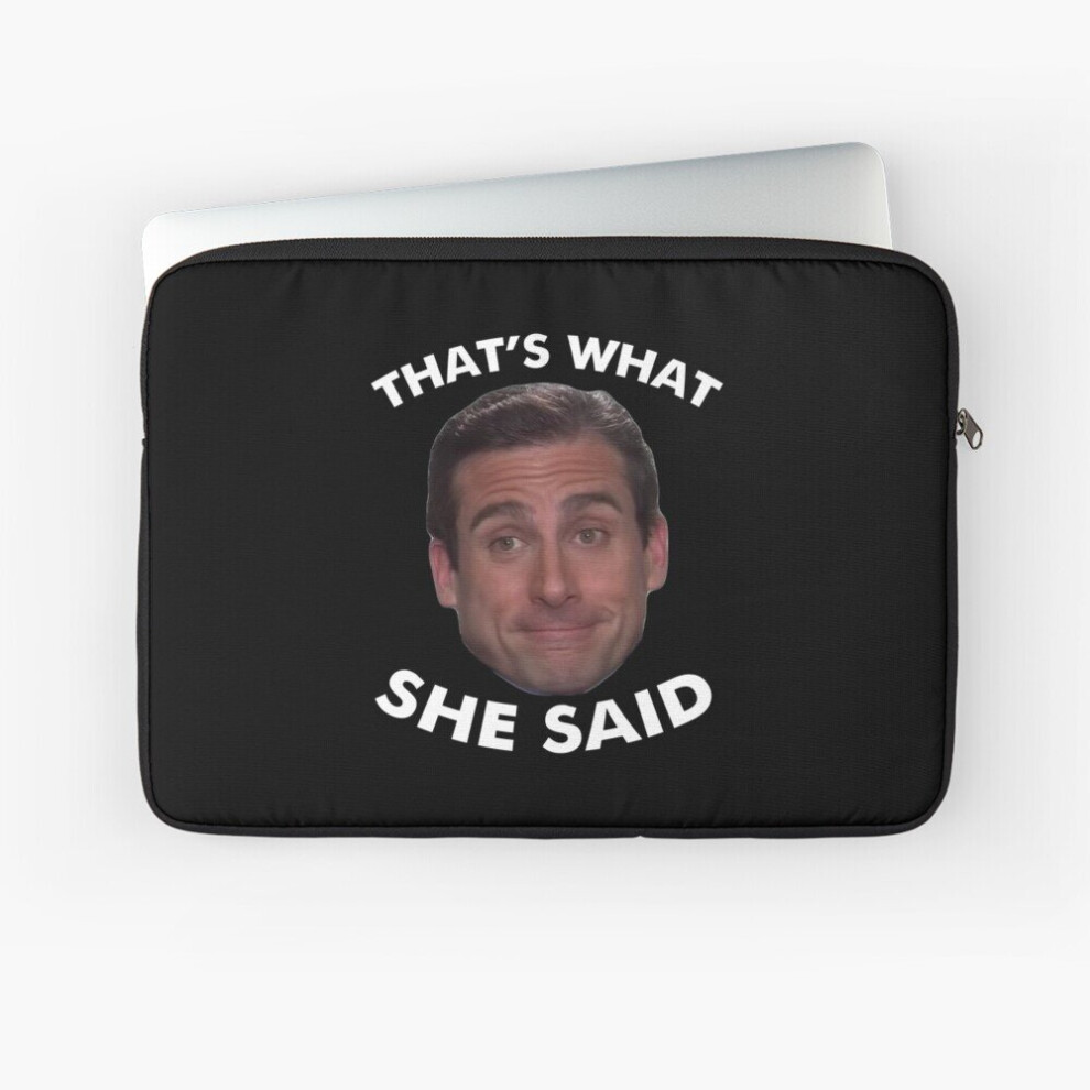 Laptop Sleeve Michael Scott That's What She Said ( Text) 10 12 13 15 17 Inch Case Notebook Tablet Carrying Bag Cover White 7802738445336