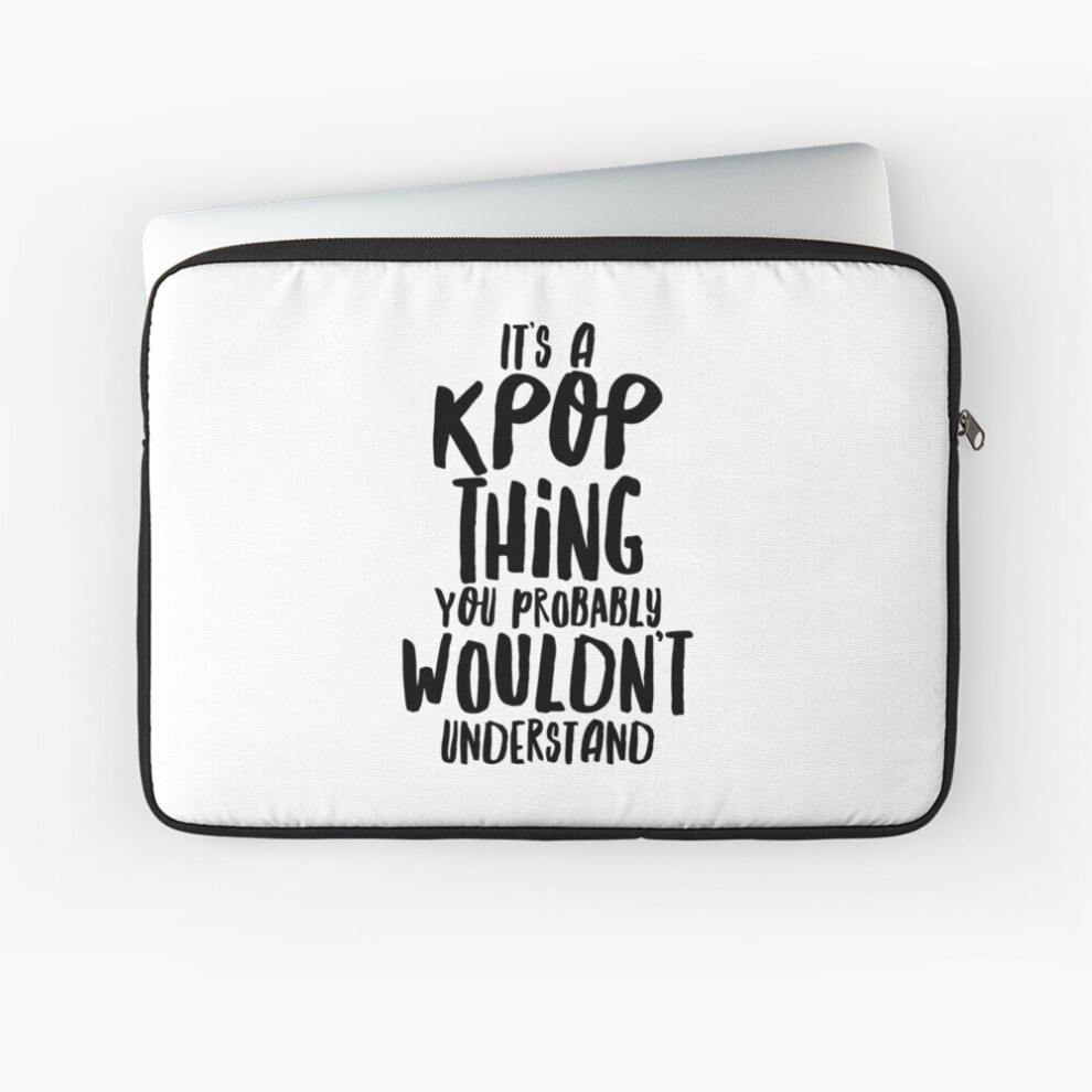 Laptop Sleeve It's A Kpop Thing 10 12 13 15 17 Inch Case Notebook Tablet Carrying Bag Cover 7802738430226