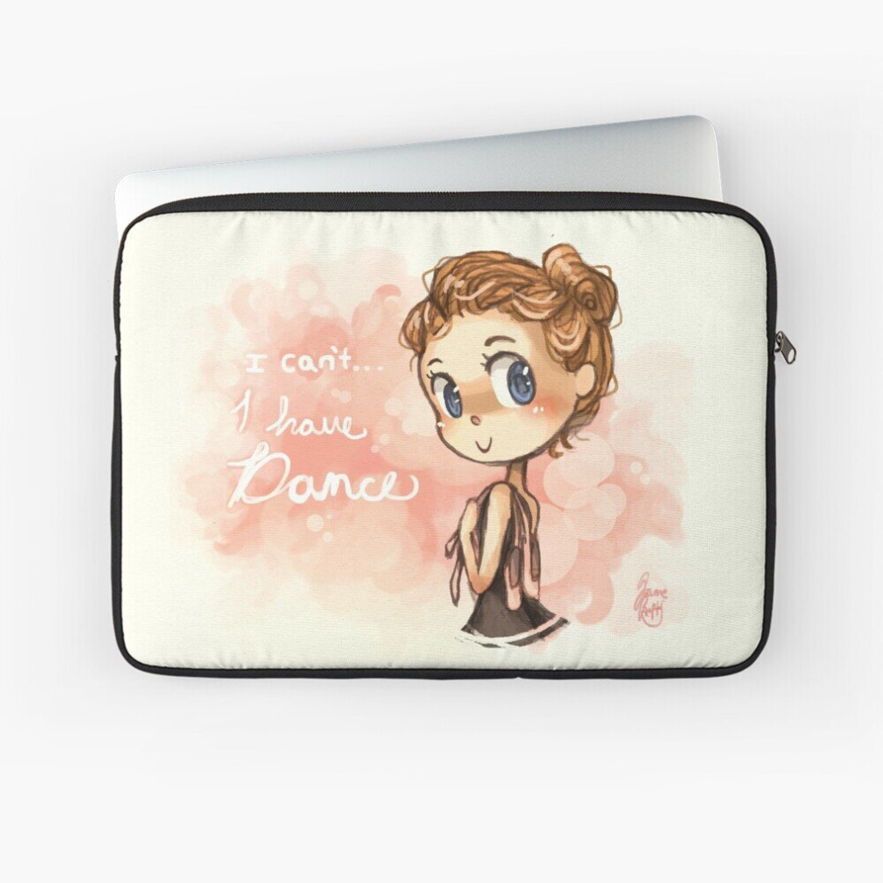 Laptop Sleeve I Can't I Have Dance... 10 12 13 15 17 Inch Case Notebook Tablet Carrying Bag Cover 7802738484922