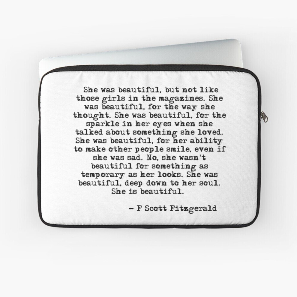 Laptop Sleeve She Was Beautiful - F Scott Fitzgerald 10 12 13 15 17 Inch Case Notebook Tablet Carrying Bag Cover 7802738467987