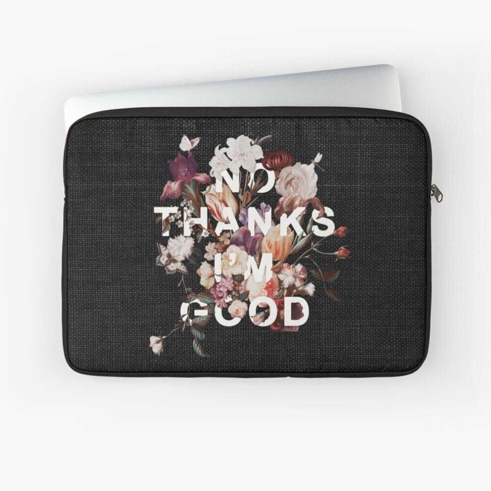Laptop Sleeve No Thanks I'm Good 10 12 13 15 17 Inch Case Notebook Tablet Carrying Bag Cover 7802738427028