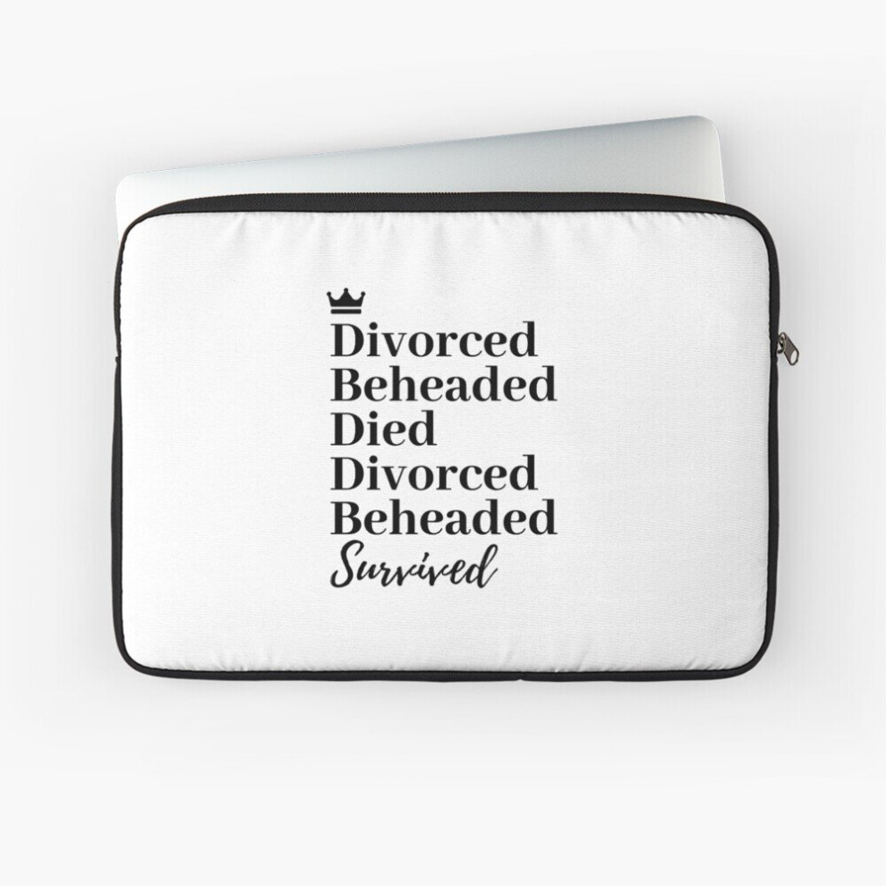 Laptop Sleeve Divorced, Beheaded, Died. Divorced, Beheaded, Survived. 10 12 13 15 17 Inch Case Notebook Tablet Carrying Bag Cover 7802738469684