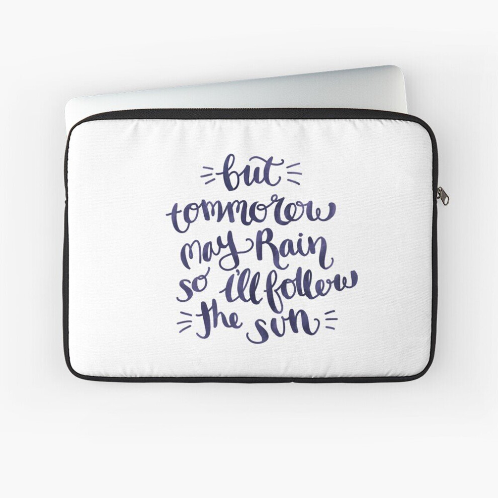Laptop Sleeve Ill Follow The Sun - Cursive 10 12 13 15 17 Inch Case Notebook Tablet Carrying Bag Cover 7802738513073