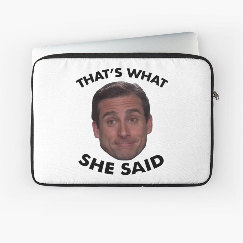 Laptop Sleeve Michael Scott That's What She Said 10 12 13 15 17 Inch Case Notebook Tablet Carrying Bag Cover 7802738478280