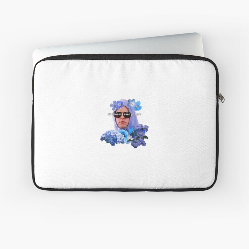 Laptop Sleeve She Doesnt Even Go Here 10 12 13 15 17 Inch Case Notebook Tablet Carrying Bag Cover 7802738507966