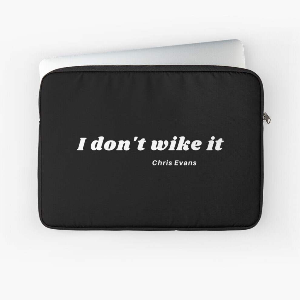 Laptop Sleeve I Do Not Wike It 10 12 13 15 17 Inch Case Notebook Tablet Carrying Bag Cover 7802738493160