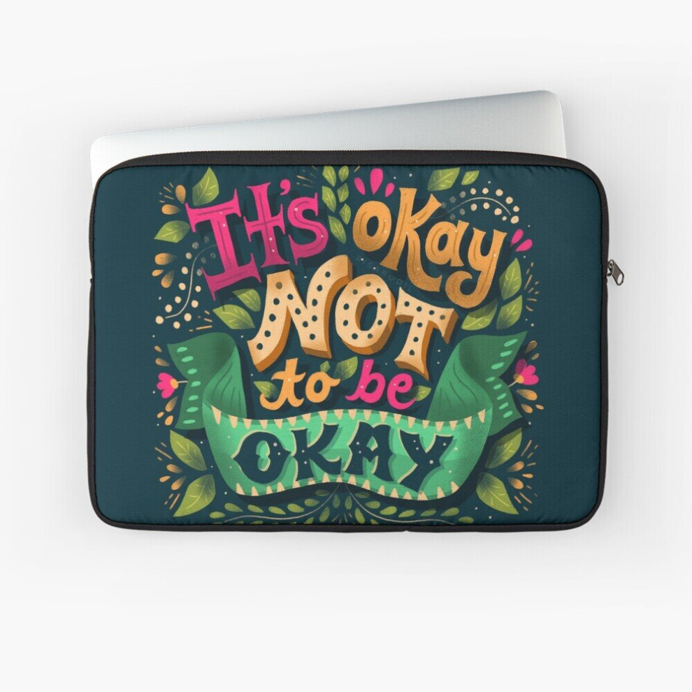 Laptop Sleeve It's Okay Not To Be Okay 10 12 13 15 17 Inch Case Notebook Tablet Carrying Bag Cover 7802738456783