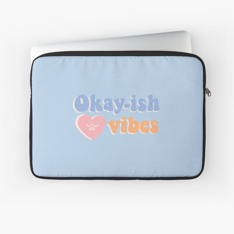 Laptop Sleeve Okayish Vibes 10 12 13 15 17 Inch Case Notebook Tablet Carrying Bag Cover 7802738486544