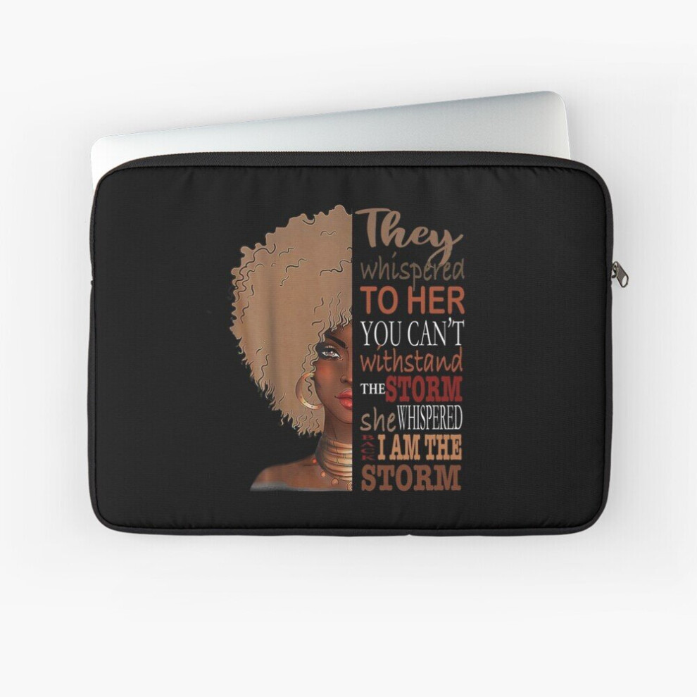 Laptop Sleeve She Whispered Back I Am The Storm History Month 10 12 13 15 17 Inch Case Notebook Tablet Carrying Bag Cover Black 7802738481440