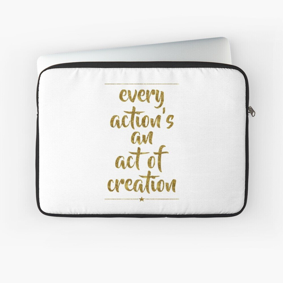 Laptop Sleeve Every Action's An Act Of Creation Hamilton 10 12 13 15 17 Inch Case Notebook Tablet Carrying Bag Cover 7802738459012
