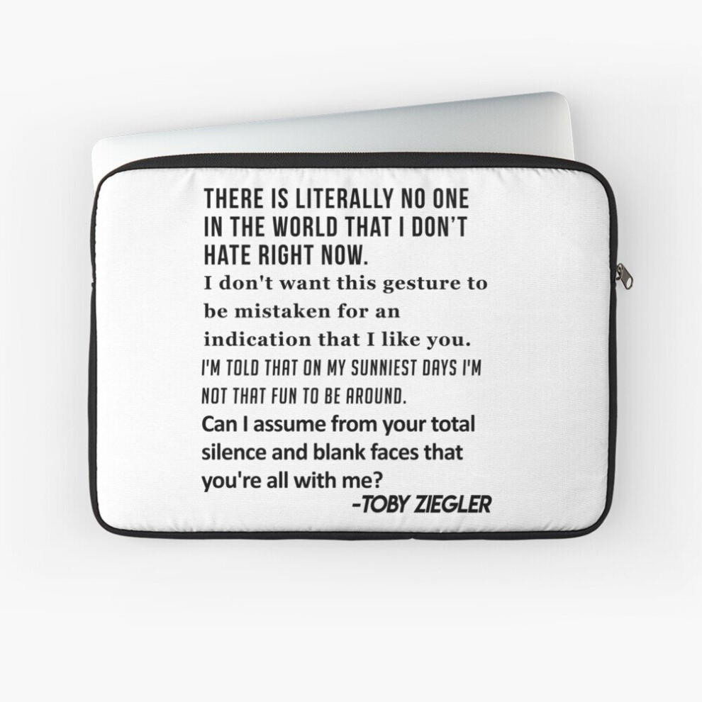 Laptop Sleeve Toby Ziegler West Wing Quotes 10 12 13 15 17 Inch Case Notebook Tablet Carrying Bag Cover 7802738455090