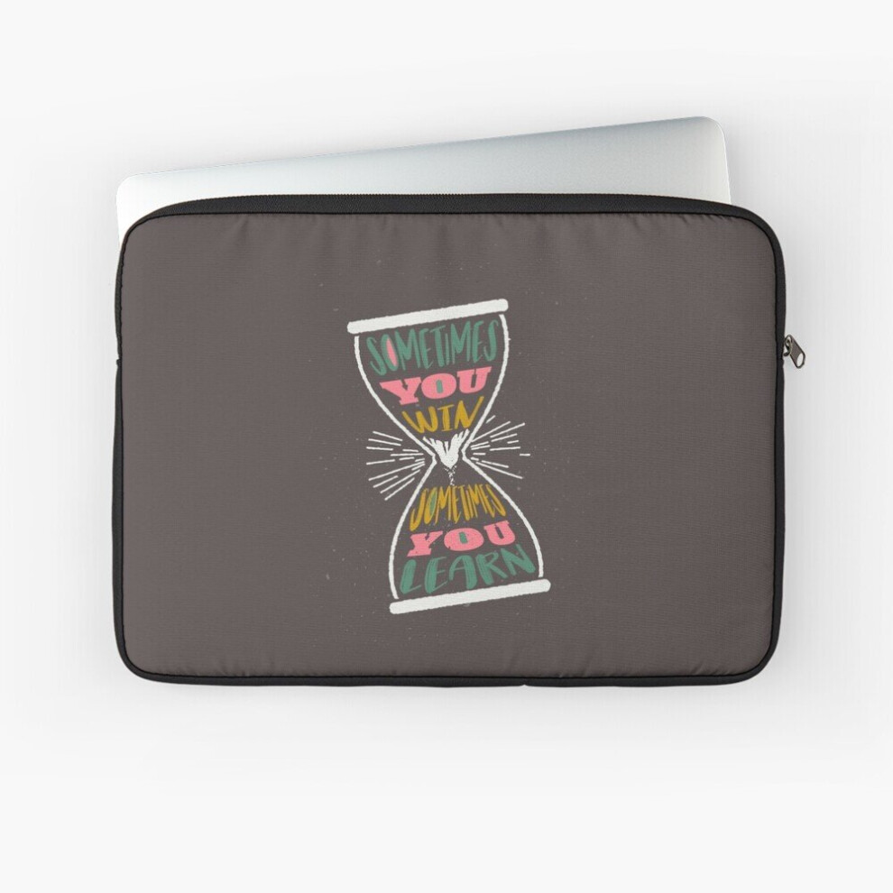 Laptop Sleeve Sometimes You Win, Sometimes You Learn 10 12 13 15 17 Inch Case Notebook Tablet Carrying Bag Cover 7802738500332