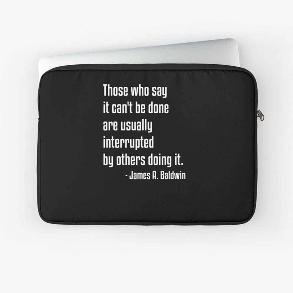 Laptop Sleeve History Powerful James Baldwin Quote 10 12 13 15 17 Inch Case Notebook Tablet Carrying Bag Cover Black 7802738480948