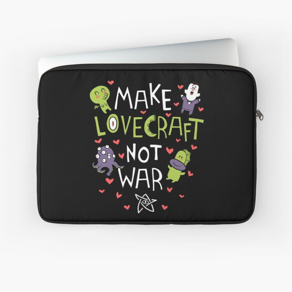 Laptop Sleeve Make Lovecraft, Not War 10 12 13 15 17 Inch Case Notebook Tablet Carrying Bag Cover 7802738514476