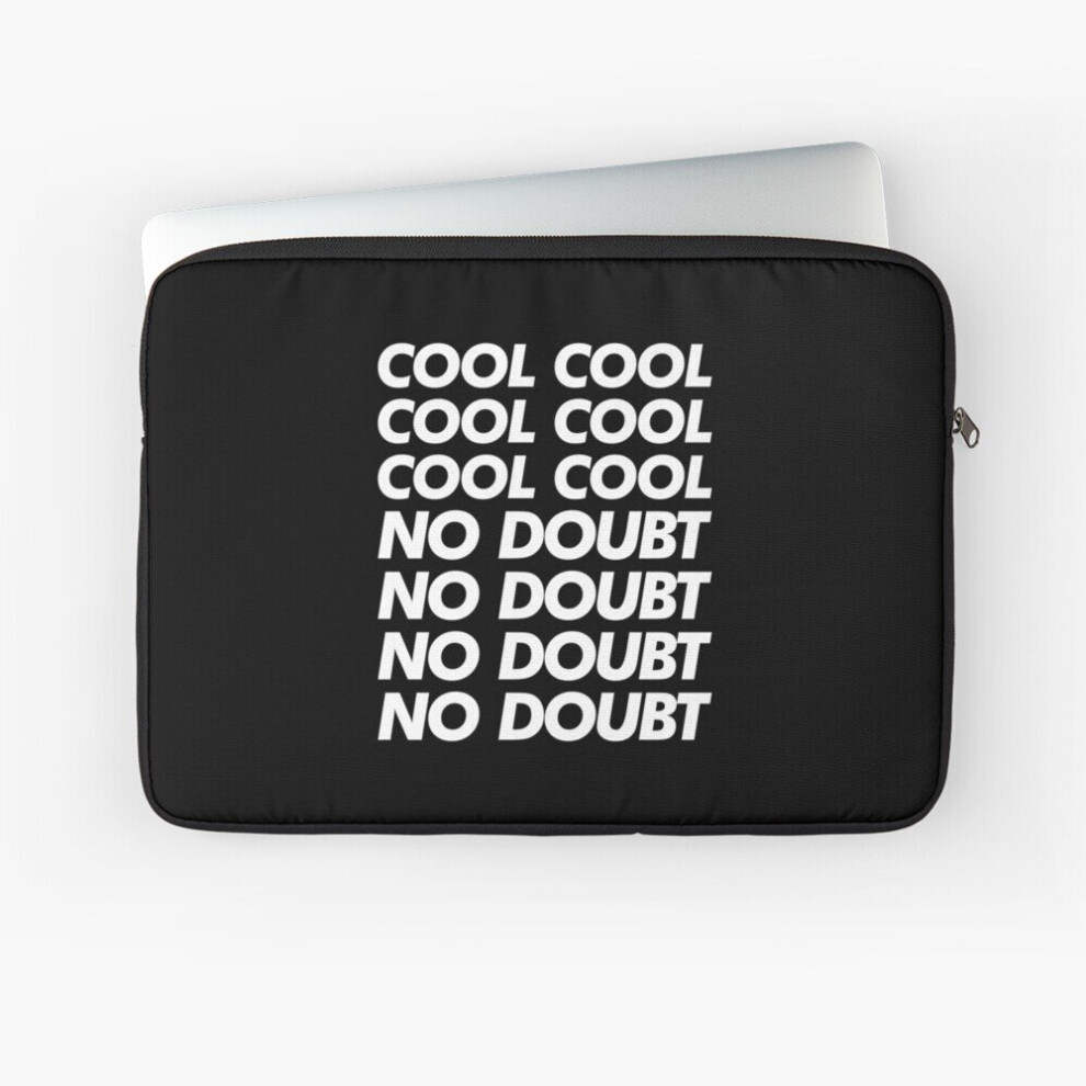 Laptop Sleeve Cool Cool Cool No Doubt No Doubt No Doubt 10 12 13 15 17 Inch Case Notebook Tablet Carrying Bag Cover 7802738470932