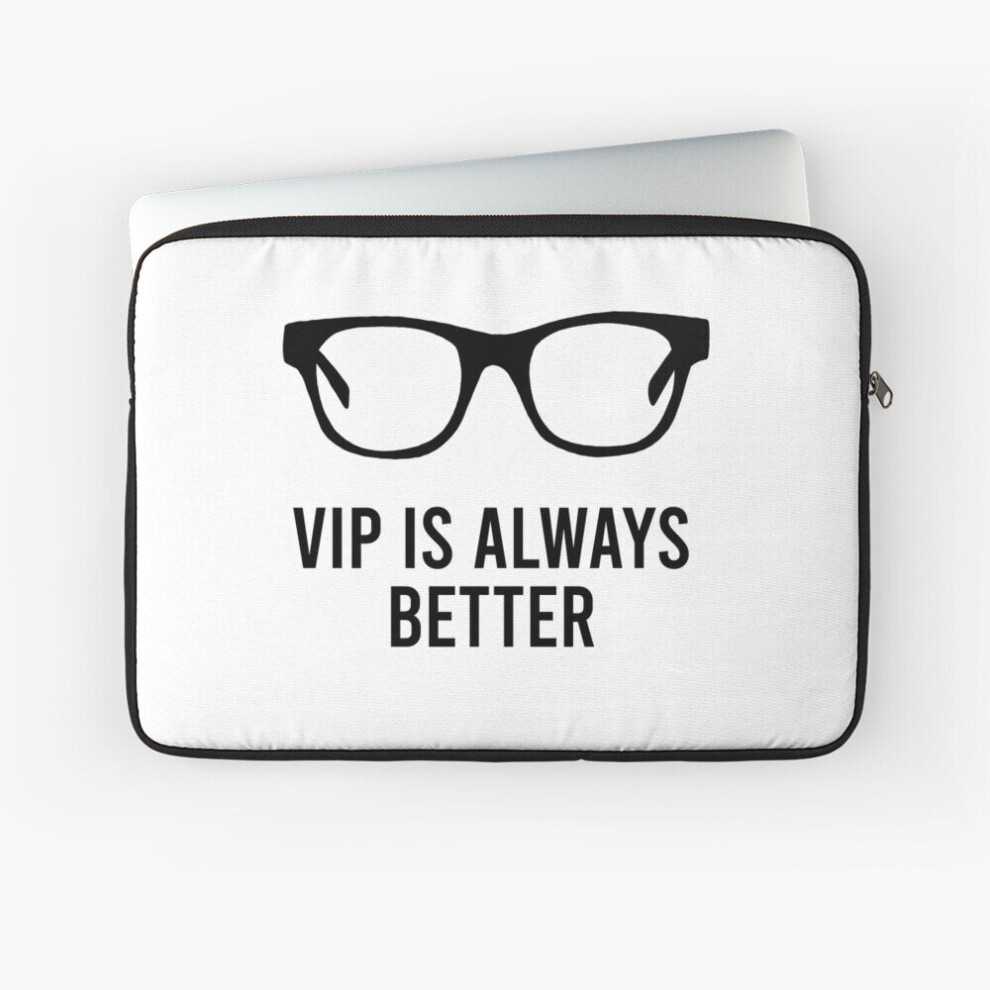 Laptop Sleeve Vip Is Always Better 10 12 13 15 17 Inch Case Notebook Tablet Carrying Bag Cover 7802738495171