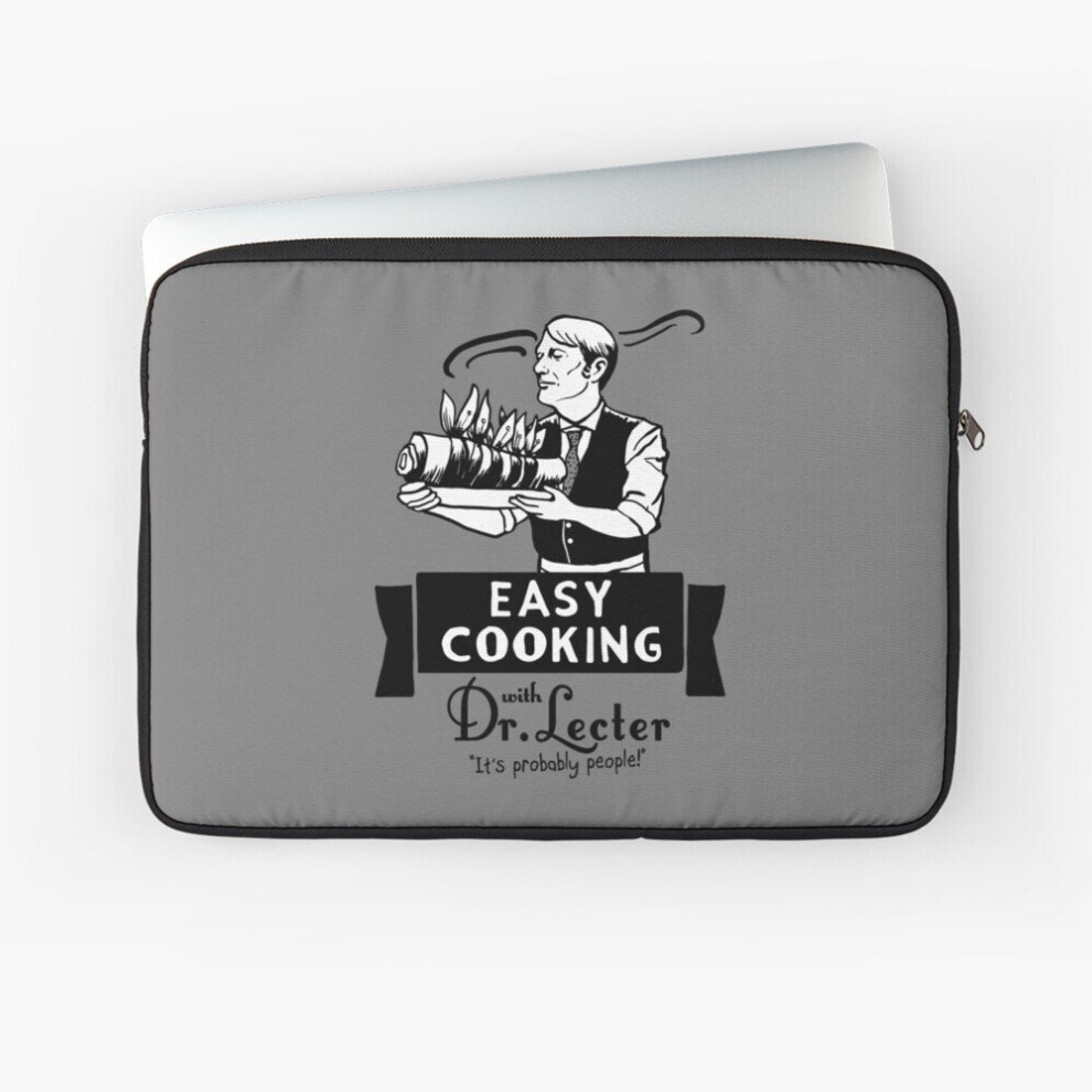 Laptop Sleeve Easy Cooking With Dr. Lecter 10 12 13 15 17 Inch Case Notebook Tablet Carrying Bag Cover 7802738476279