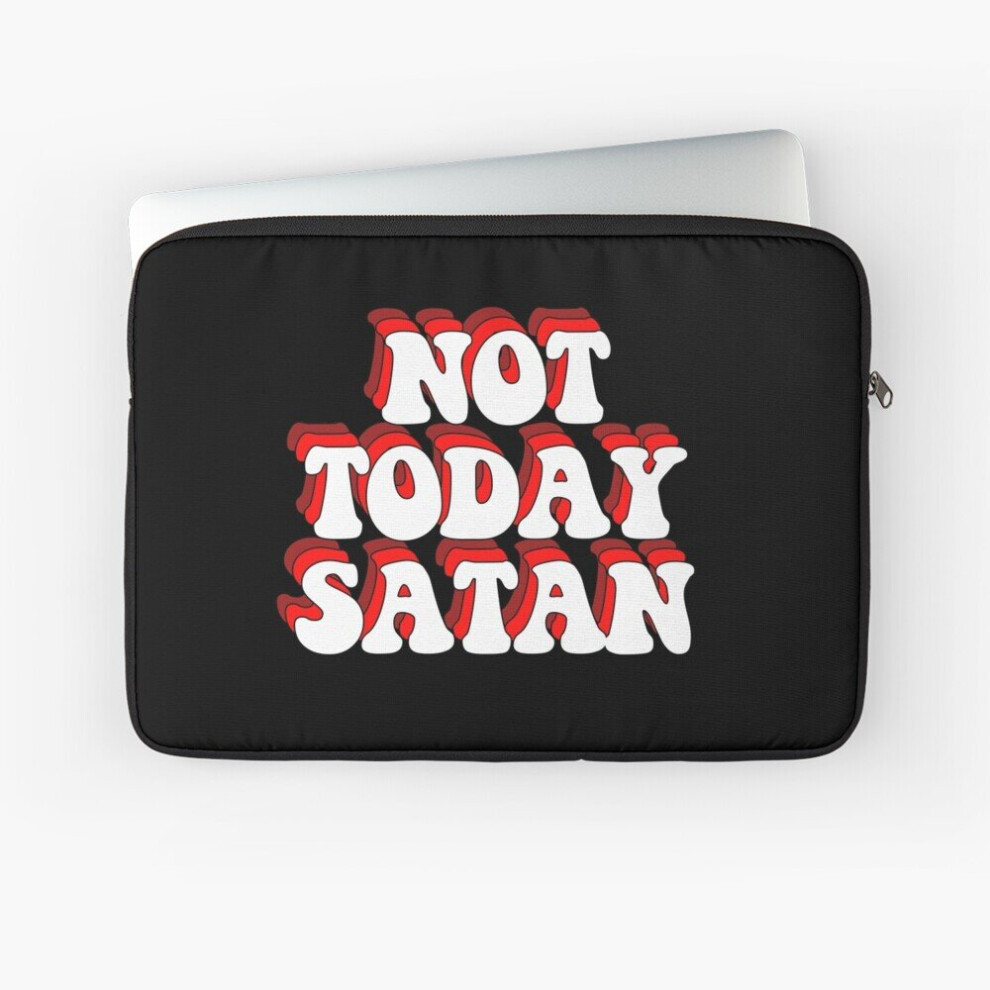 Laptop Sleeve Not Today Satan 10 12 13 15 17 Inch Case Notebook Tablet Carrying Bag Cover 7802738444261