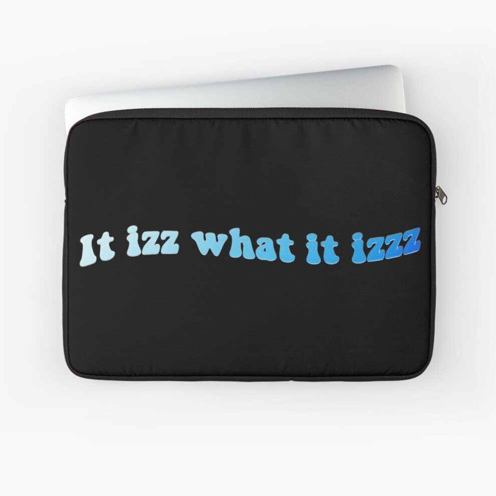 Laptop Sleeve It Izz What It Izz 10 12 13 15 17 Inch Case Notebook Tablet Carrying Bag Cover 7802738428957