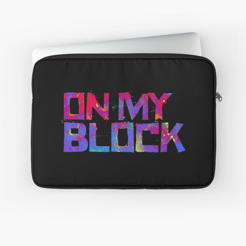Laptop Sleeve On My Block 10 12 13 15 17 Inch Case Notebook Tablet Carrying Bag Cover 7802738466683