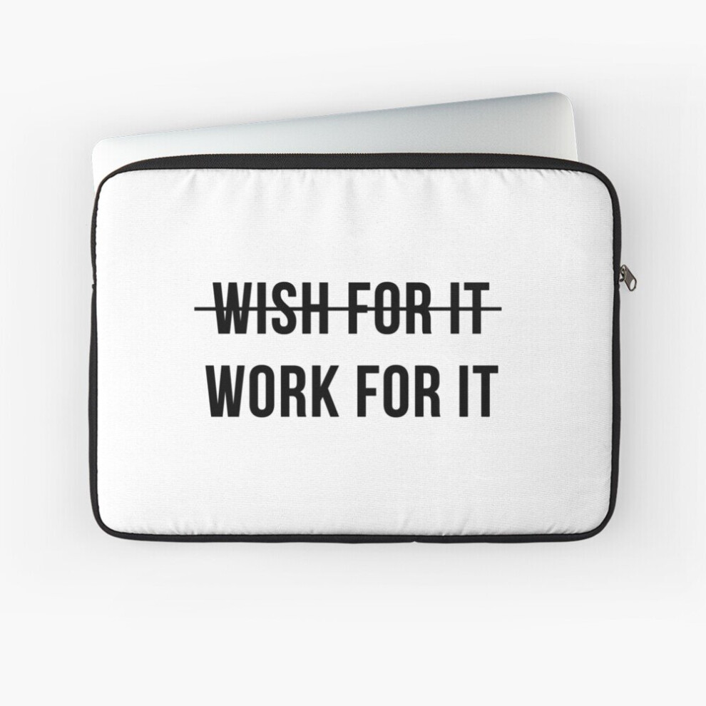 Laptop Sleeve Don't Wish For It, Work For It 10 12 13 15 17 Inch Case Notebook Tablet Carrying Bag Cover 7802738507249