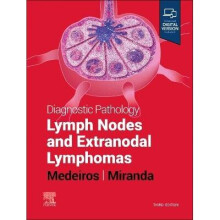 Diagnostic Pathology: Lymph Nodes and Extranodal Lymphomas