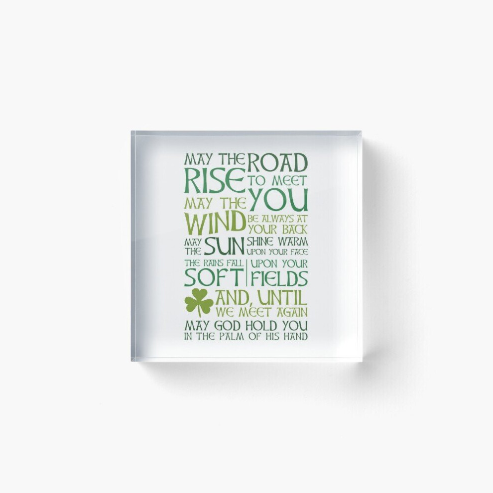 Acrylic Block May the road rise to meet you - Irish Blessing Cube Art Prints Gifts 6 x 6 inch
