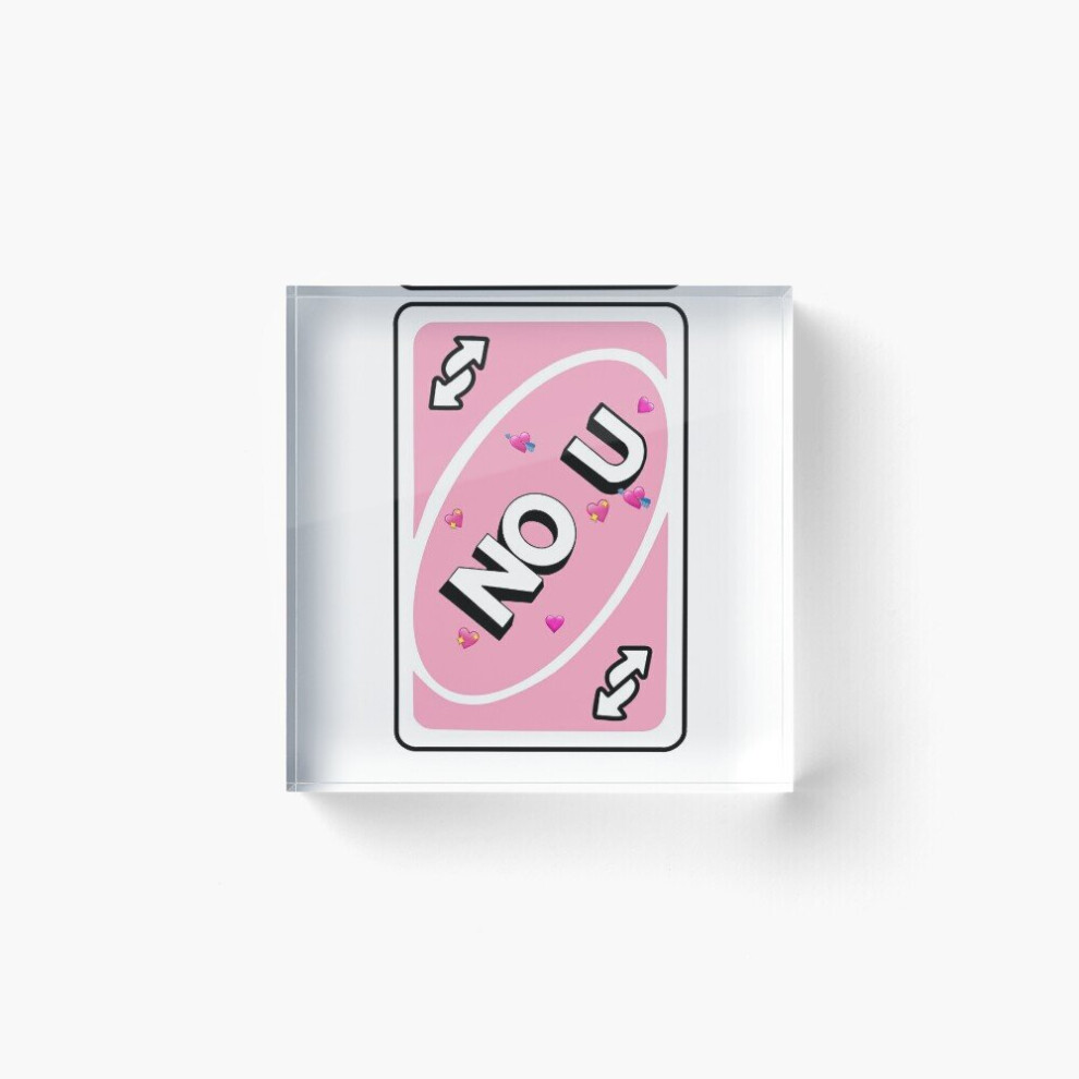Acrylic Block No u uno reverse card Cube Art Prints Gifts 6 x 6 inch