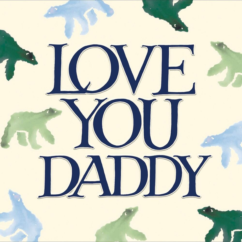 Emma Bridgewater Love You Daddy Father's Day Greeting Card Fathers Day Cards