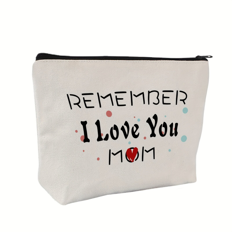 Birthday For Mom Mother Appreciation Gift Cosmetic Bag Canvas Makeup Pouch Remember I Love You Mom Mothers Thanksgiving Christmas