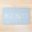 Bath Mat NICE BUTT 20 x 31 inch Non-slip Bathroom 1
