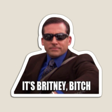 Fridge Magnets its britney, bitch. the office Acrylic Meme Decoration for Home Kitchen Office
