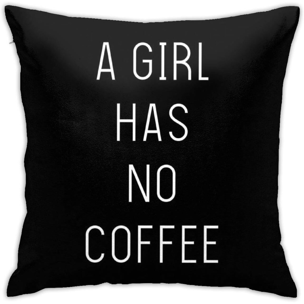 A Girl Has No Coffee Cushion Throw Pillow Cover Decorative Pillow Case For Sofa Bedroom 45CM*45CM-image-OPC-PCRRPMX-NEW
